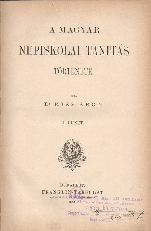 A magyar népiskolai tanítás története I. - Oskola Antikvárium