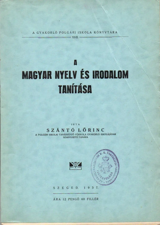 A magyar nyelv és irodalom tanítása - Oskola Antikvárium
