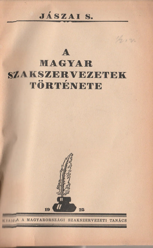 A magyar szakszervezetek története - Oskola Antikvárium