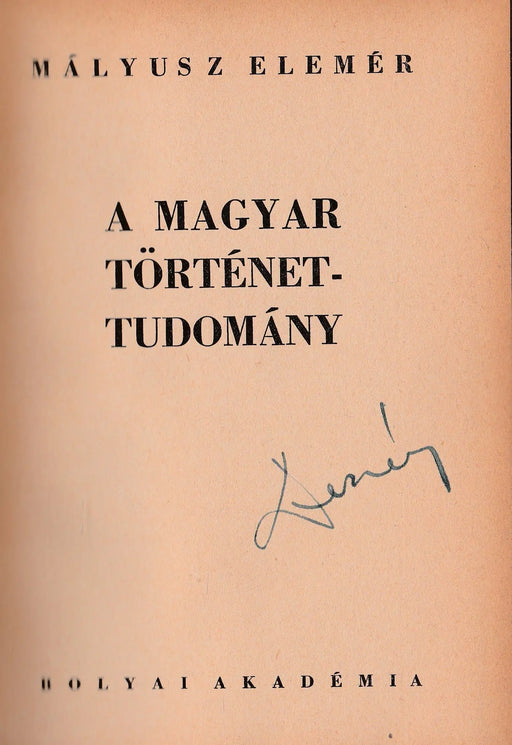 A magyar történettudomány - Oskola Antikvárium