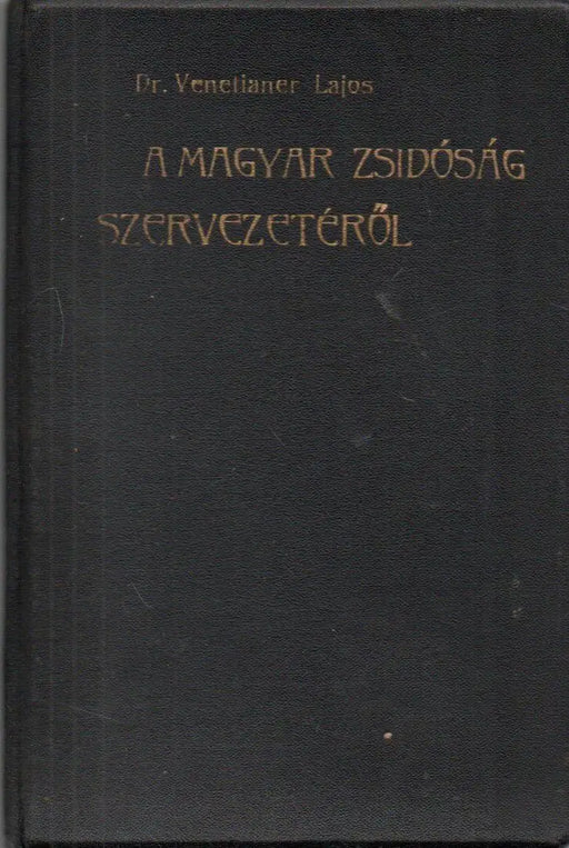 A magyar zsidóság szervezetéről - Oskola Antikvárium