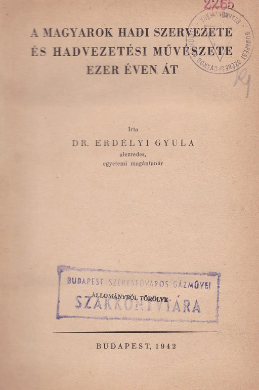 A magyarok hadi szervezete és hadvezetési művészete ezer éven át - Oskola Antikvárium