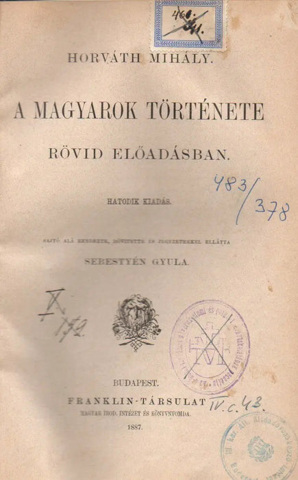 A magyarok története rövid előadásban - Oskola Antikvárium