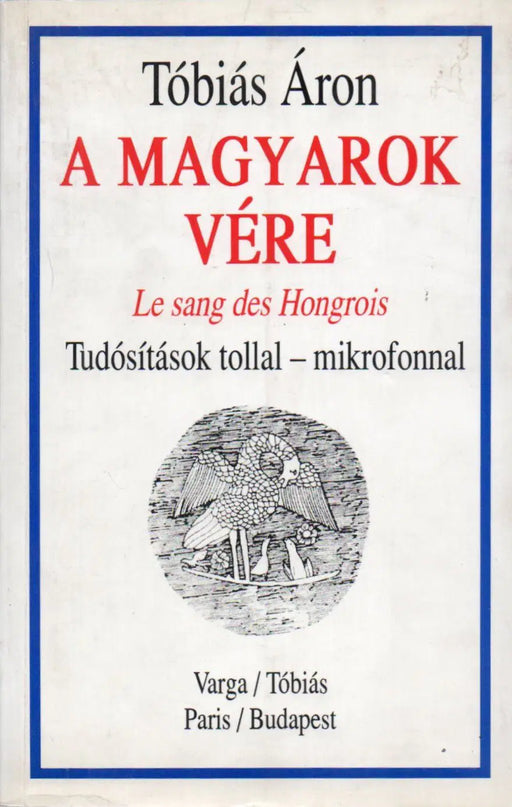 A magyarok vére - Le sang des Hongrois - Oskola Antikvárium