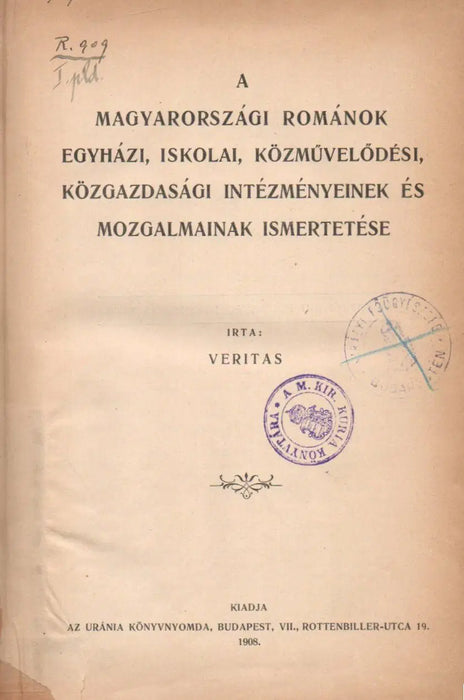 A magyarországi románok egyházi, iskolai, közművelődési, közgazdasági intézményeinek és mozgalmainak ismertetése - Oskola Antikvárium