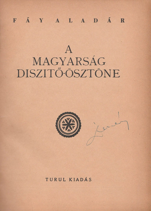 A magyarság díszítő - ösztöne - Oskola Antikvárium
