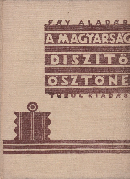 A magyarság díszítő - ösztöne - Oskola Antikvárium