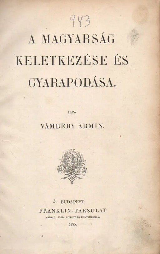 A magyarság keletkezése és gyarapodása - Oskola Antikvárium