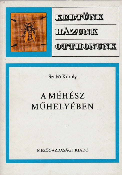 A méhész műhelyében - Oskola Antikvárium