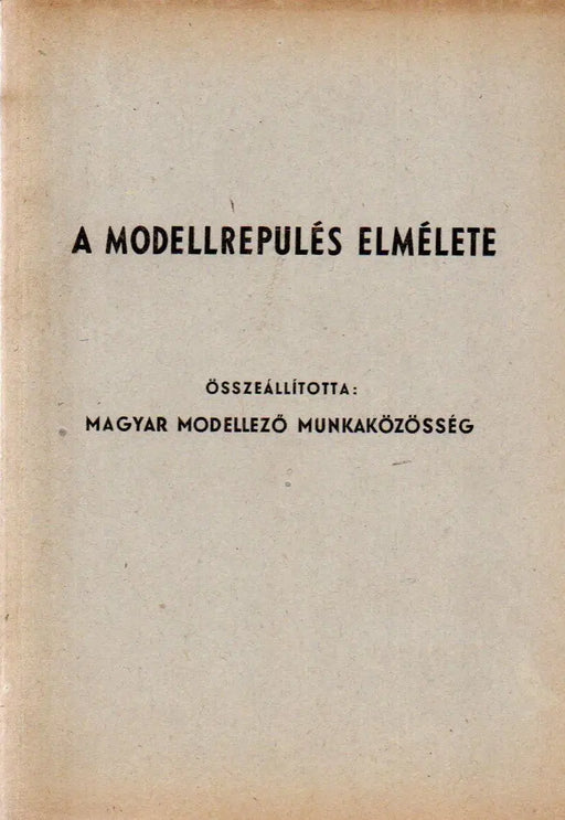 A modellrepülés elmélete - Oskola Antikvárium