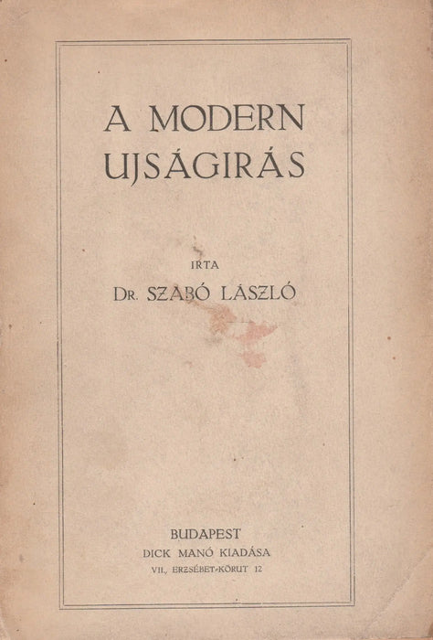 A modern újságírás - Oskola Antikvárium