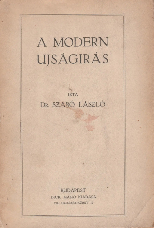 A modern újságírás - Oskola Antikvárium
