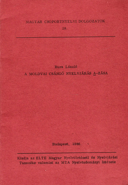 A moldvai csángó nyelvjárás A - zása - Oskola Antikvárium