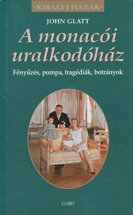 A monacói uralkodóház - Oskola Antikvárium