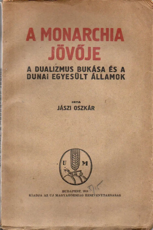 A Monarchia jövője - Oskola Antikvárium