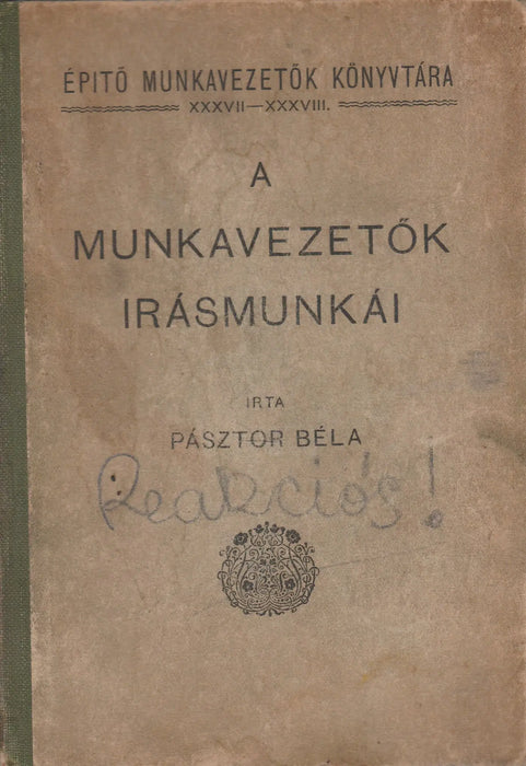 A munkavezetők írásmunkái - Oskola Antikvárium