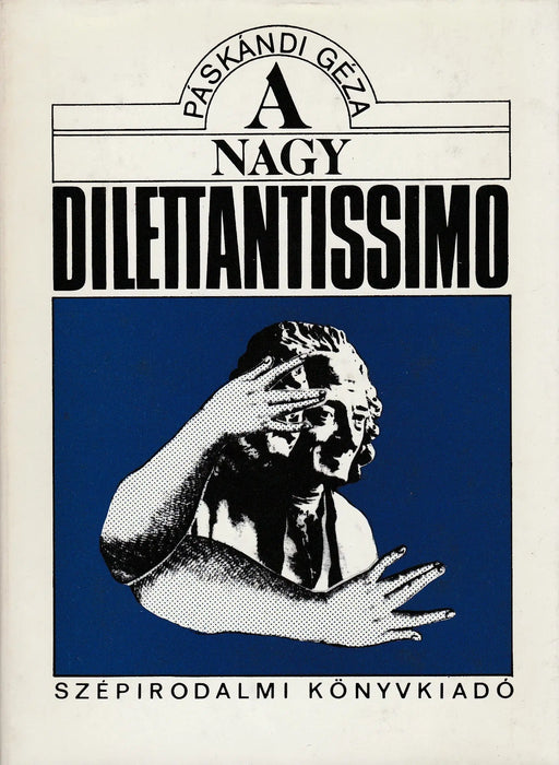 A nagy dilettantissimo - Oskola Antikvárium