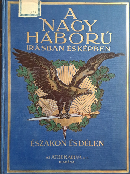 A nagy háború írásban és képben - Északon és délen I - IV. - Oskola Antikvárium