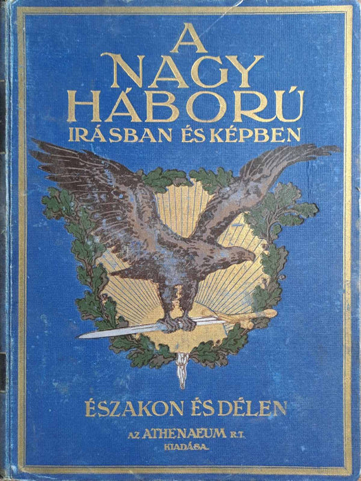 A nagy háború írásban és képben - Északon és délen I - IV. - Oskola Antikvárium