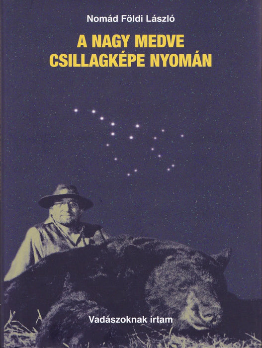 A Nagy Medve csillagképe nyomán - Oskola Antikvárium