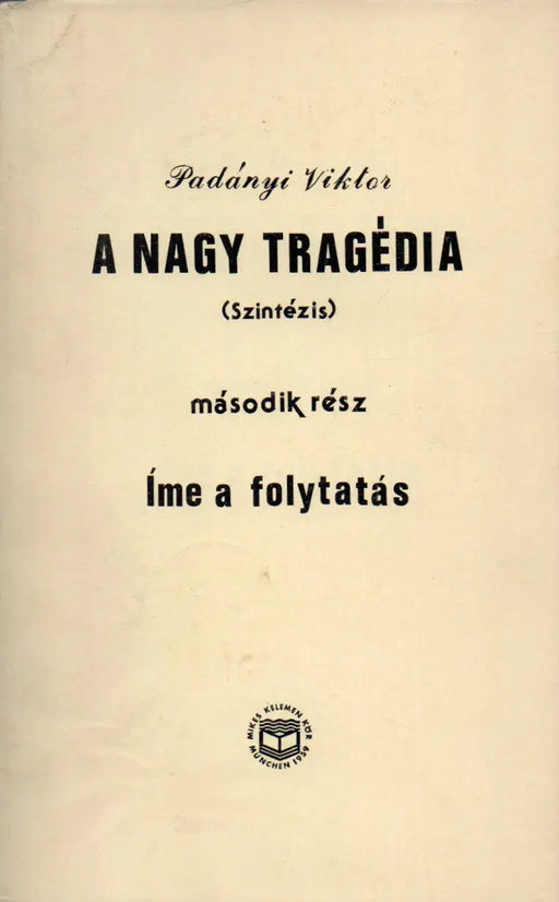 A nagy tragédia I - II. (Szintézis) - Oskola Antikvárium