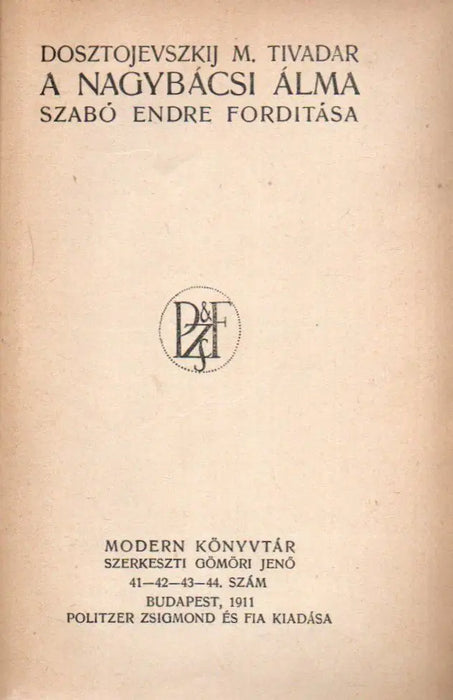 A nagybácsi álma - Oleszja - A jarl - Oskola Antikvárium