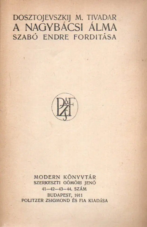 A nagybácsi álma - Oleszja - A jarl - Oskola Antikvárium