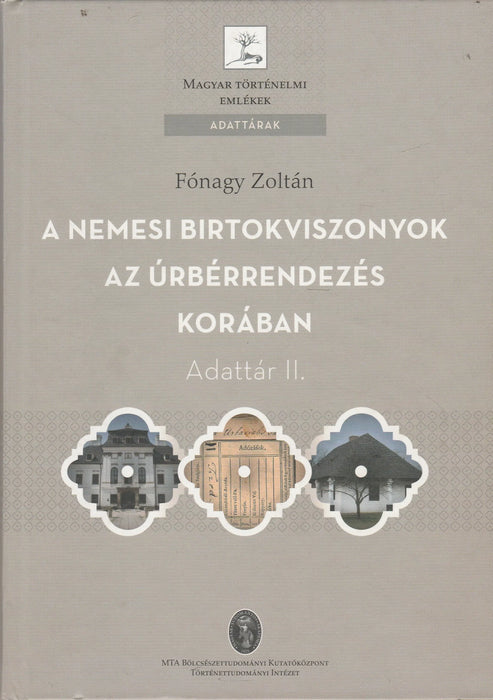 A nemesi birtokviszonyok az úrbérendezés korában - Adattár II. - Oskola Antikvárium