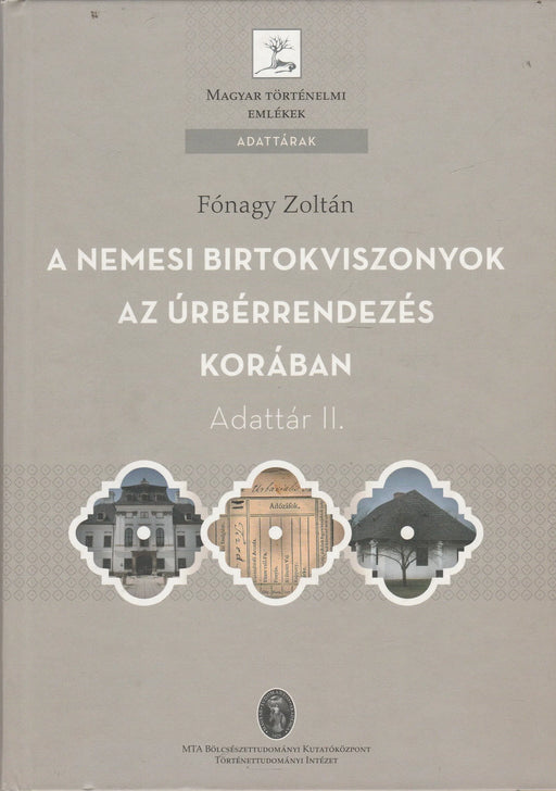 A nemesi birtokviszonyok az úrbérendezés korában - Adattár II. - Oskola Antikvárium