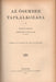 A Nemzeti Múzeum legrégibb pannoniai sírtáblái - Limes - tanulmányok - A Tihanyi Apátság kritikus oklevelei - I. Rákóczy György és a Lengyel Királyság - Az ősember táplálkozása - Hogyan lett Szent István koronája a magyar Szent Korona felső részévé? - Oskola Antikvárium
