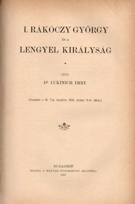 A Nemzeti Múzeum legrégibb pannoniai sírtáblái - Limes - tanulmányok - A Tihanyi Apátság kritikus oklevelei - I. Rákóczy György és a Lengyel Királyság - Az ősember táplálkozása - Hogyan lett Szent István koronája a magyar Szent Korona felső részévé? - Oskola Antikvárium
