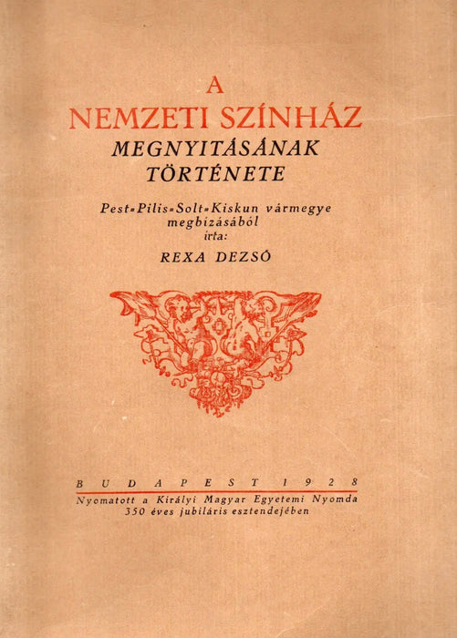 A Nemzeti Színház megnyitásának története - Oskola Antikvárium