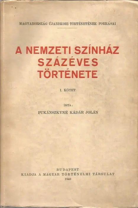 A Nemzeti Színház százéves története I. - Oskola Antikvárium