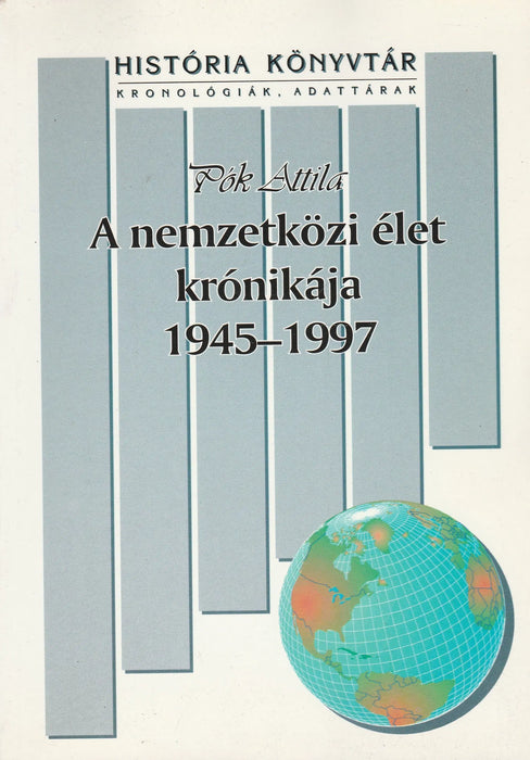 A nemzetközi élet krónikája 1945 - 1997 - Oskola Antikvárium