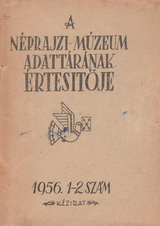A Néprajzi Múzeum adattárának értesítője 1956. 1 - 2. szám - Oskola Antikvárium