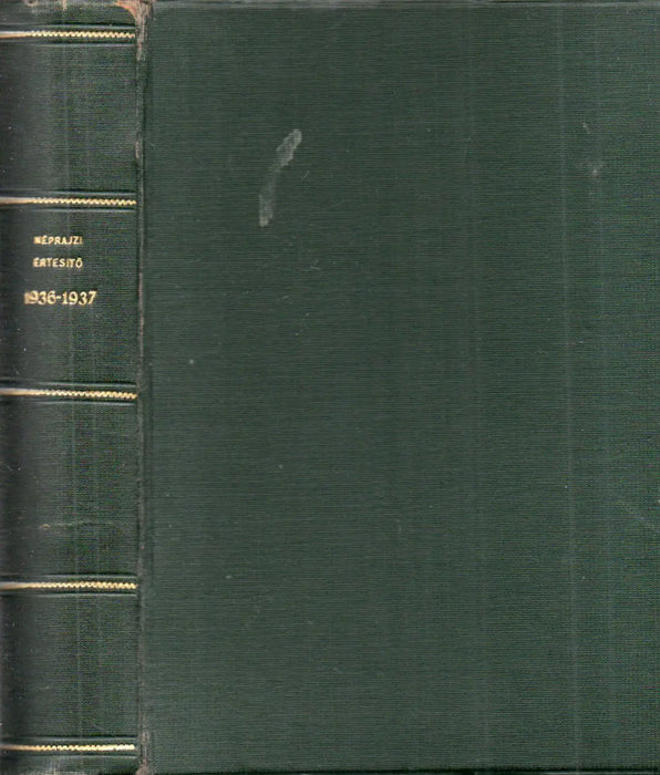A Néprajzi Múzeum értesítője XXVIII - XXIX. évfolyam 1936 - 1937 - Oskola Antikvárium
