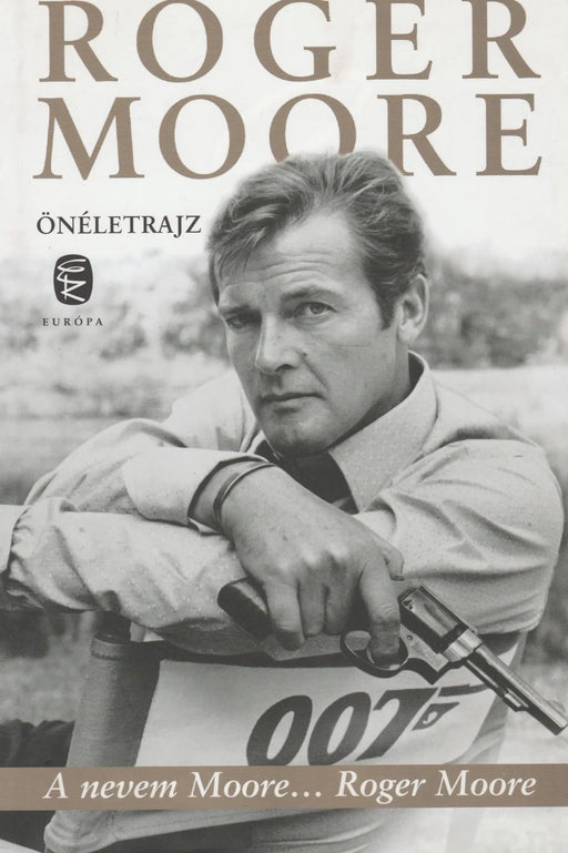 A nevem Moore... Roger Moore - Oskola Antikvárium
