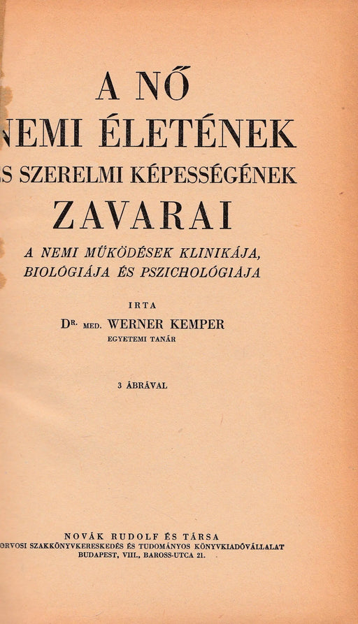 A nő nemi életének és szerelmi képességének zavarai - Oskola Antikvárium