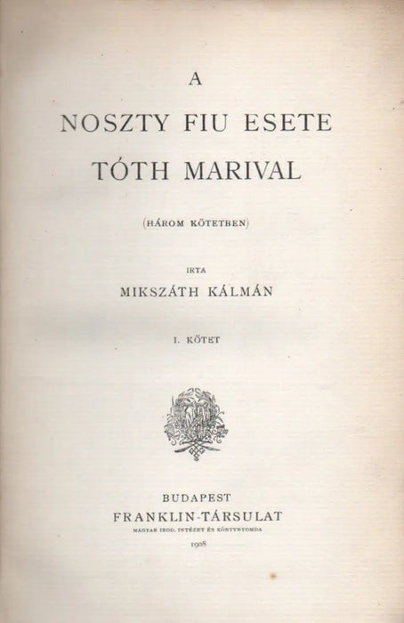 A Noszty fiú esete Tóth Marival I - III. - Oskola Antikvárium