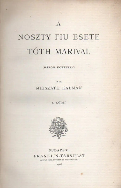 A Noszty fiú esete Tóth Marival I - III. - Oskola Antikvárium