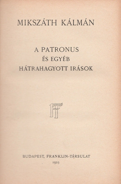 A patronus és egyéb hátrahagyott írások - Oskola Antikvárium