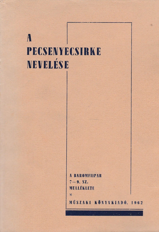 A pecsenyecsirke nevelése - Oskola Antikvárium