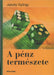 A pénz természete - Oskola Antikvárium