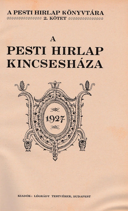A Pesti Hírlap Kincsesháza 1927 - Oskola Antikvárium