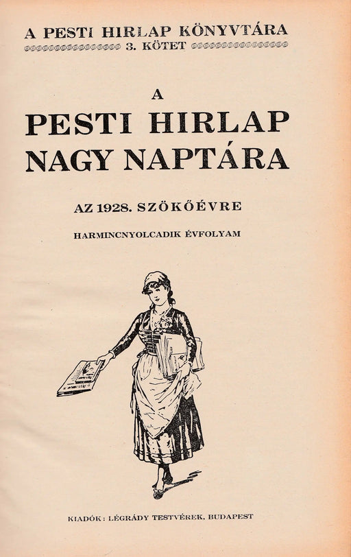 A Pesti Hírlap nagy naptára az 1928. közönséges évre - Oskola Antikvárium