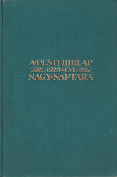 A Pesti Hírlap nagy naptára az 1928. közönséges évre - Oskola Antikvárium