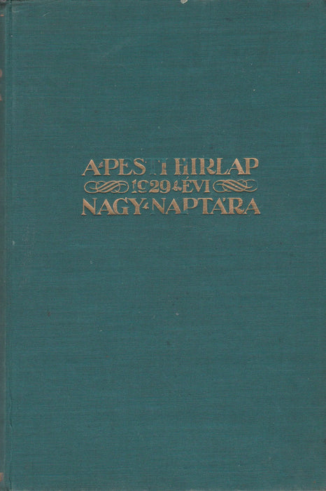 A Pesti Hírlap nagy naptára az 1929. közönséges évre - Oskola Antikvárium