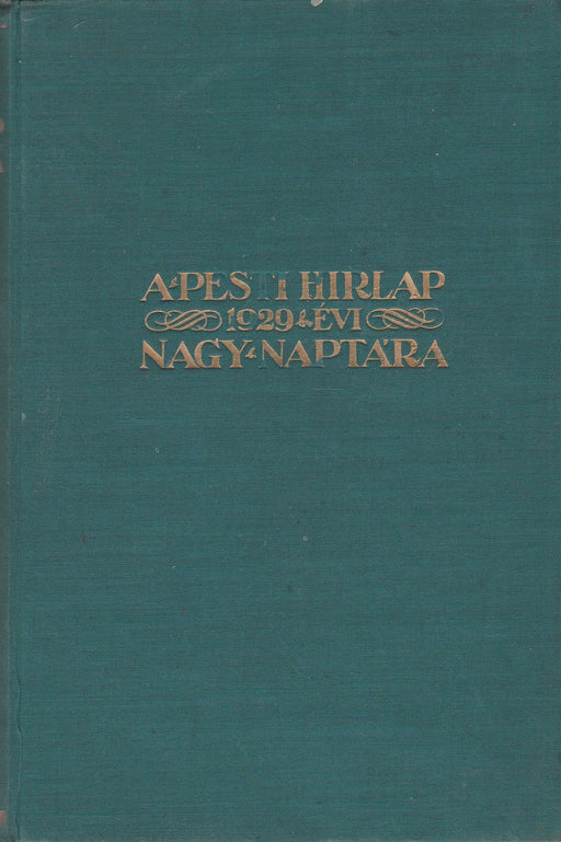 A Pesti Hírlap nagy naptára az 1929. közönséges évre - Oskola Antikvárium