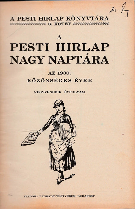 A Pesti Hírlap nagy naptára az 1930. közönséges évre - Oskola Antikvárium