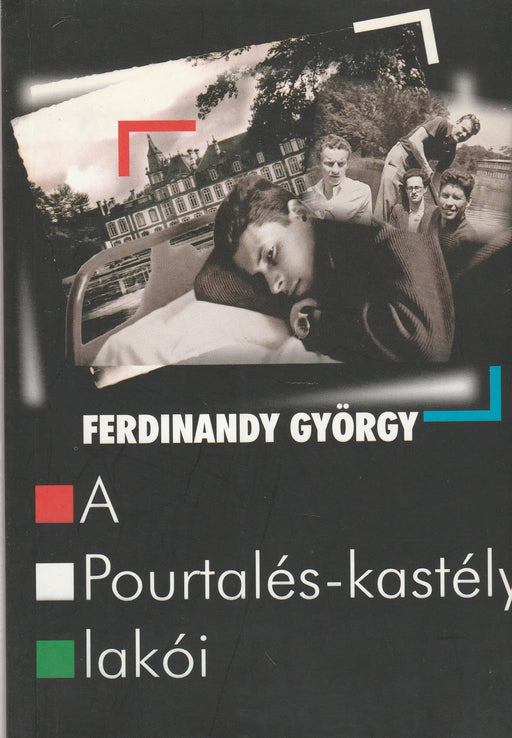 A Pourtalés - kastély lakói - Oskola Antikvárium